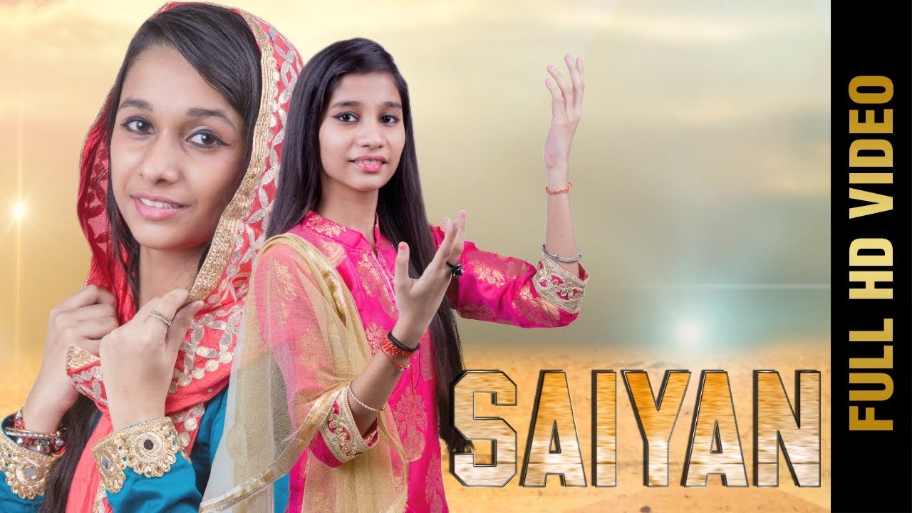 SAIYAN (Full Video) | SUFI HUSSAIN SISTERS | New Punjabi Songs 2018 | AMAR AUDIO