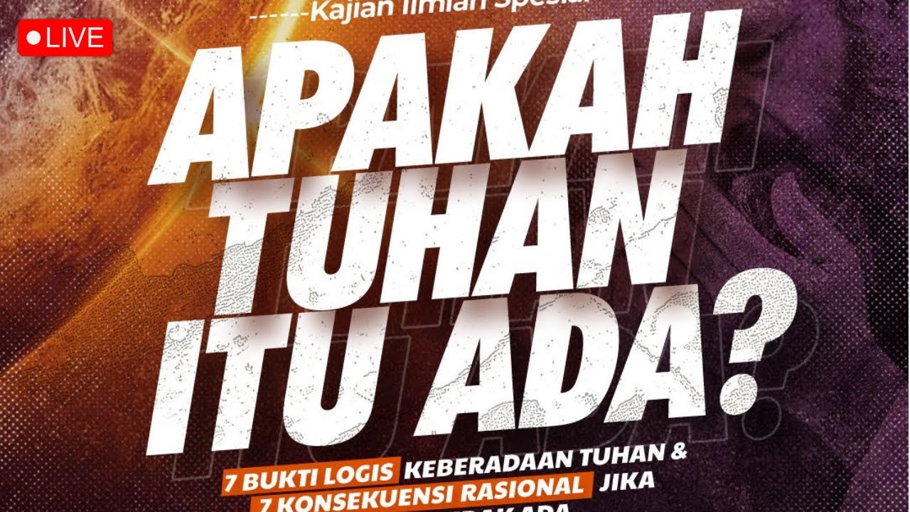 🔴 [ LIVE ] Apakah Tuhan Itu Ada? (Kajian Ilmiah Spesial) | Ustadz Ahmad Ubaidillah, Lc. حفظه الله