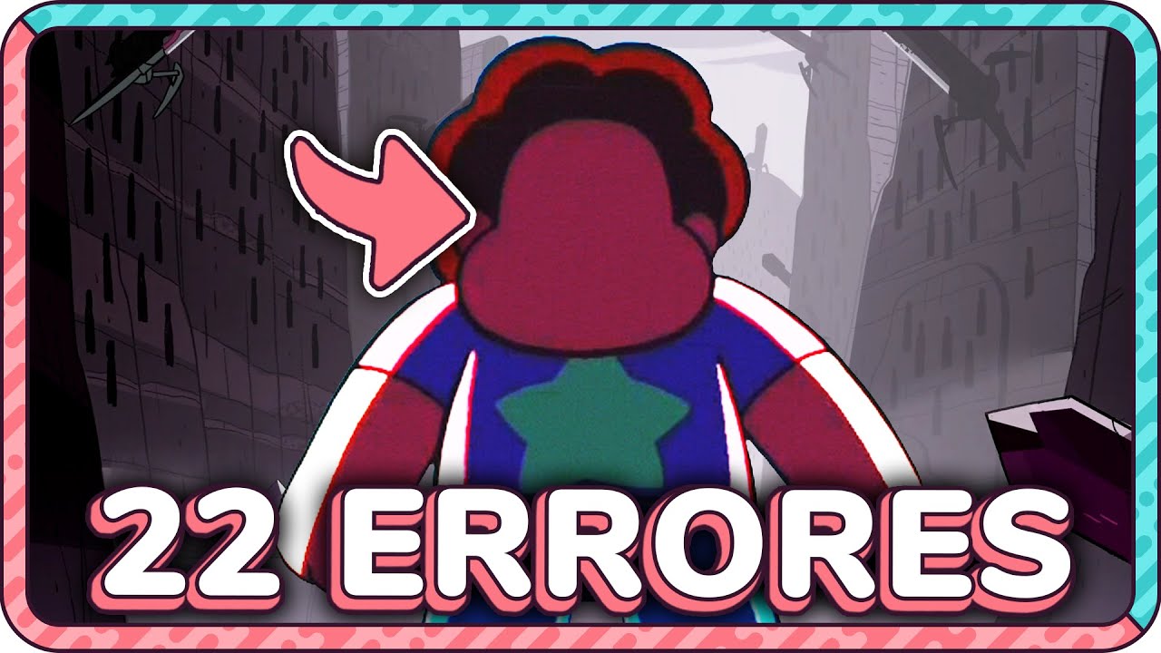 22 ERRORES ABSURDOS en STEVEN UNIVERSE | Parte 2