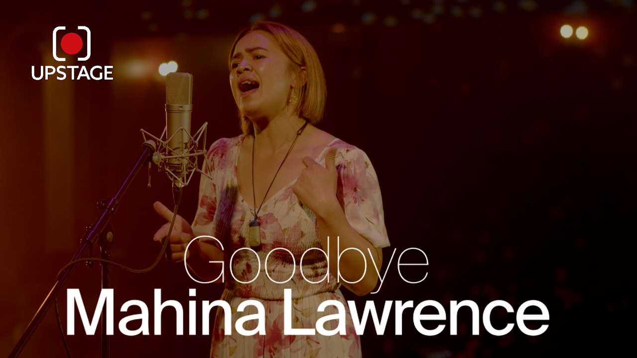 UPSTAGE presents Mahina Lawrence performing Goodbye