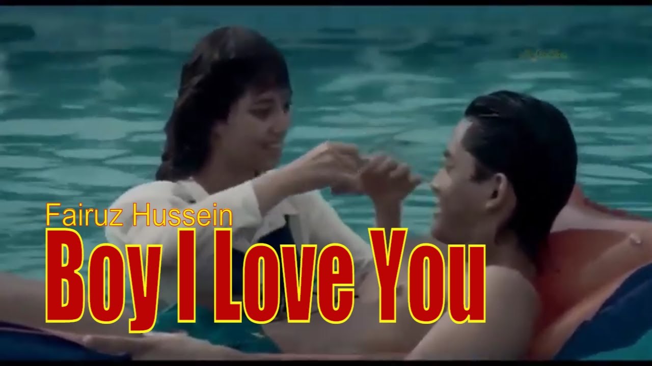 Boy I Love You - Fairuz - Catatan Si Boy