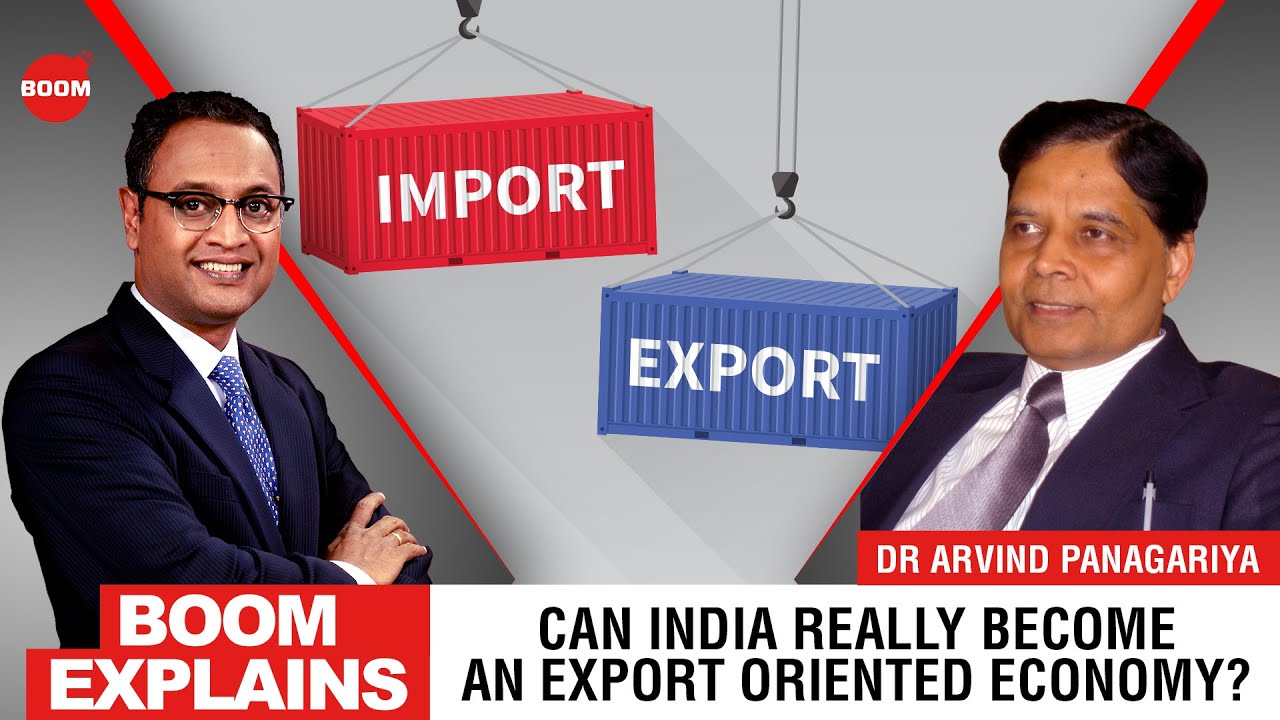 Can India Become An Export-Oriented Economy? | BOOM | Govindraj Ethiraj, Dr Arvind Panagariya