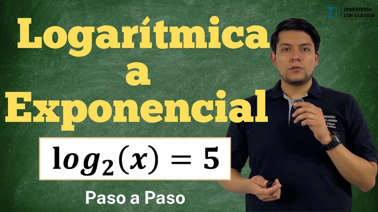 Ecuación Logarítmica a Exponencial | Bases Diferentes de 10 | Paso a Paso