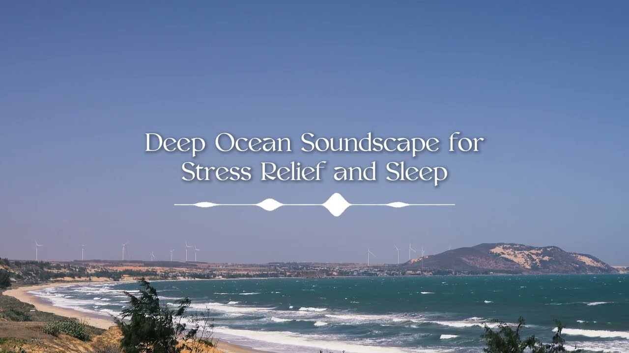 Relaxing Ocean Waves: Deep Ocean Soundscape for Stress Relief and Sleep 🌊 | Soothing Ocean Ambiance