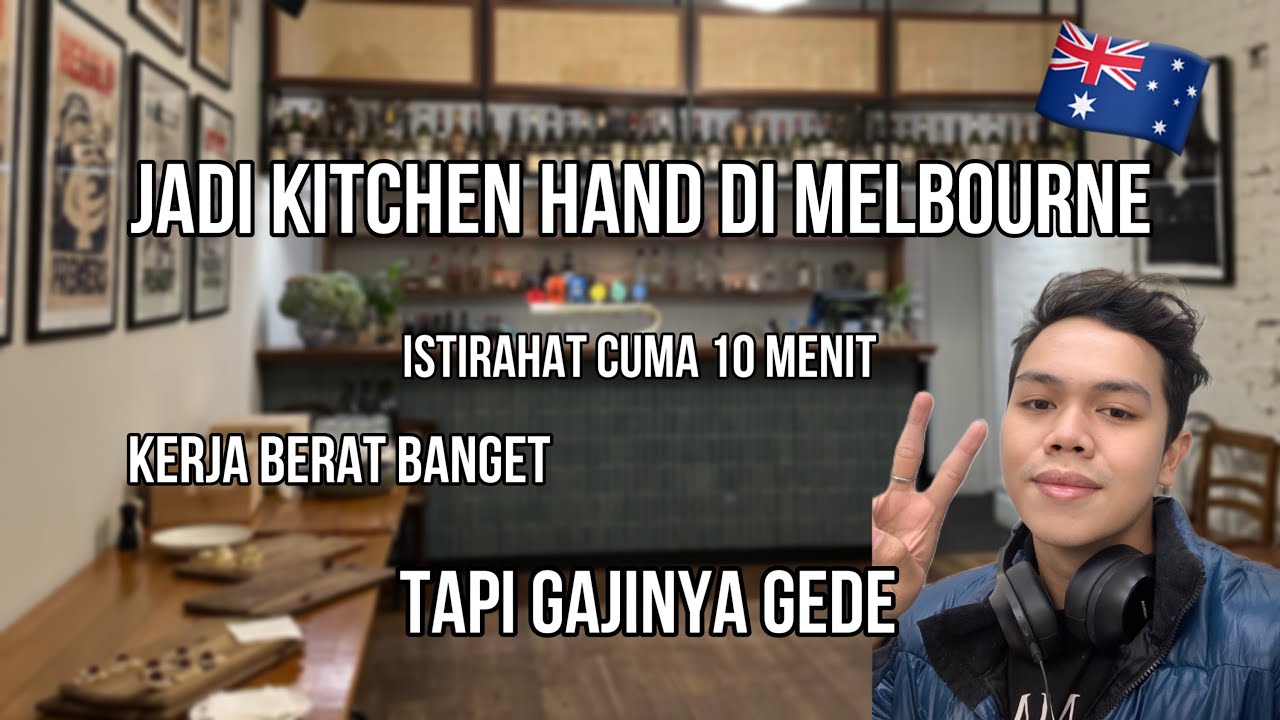 Jadi Kitchen Hand Di Australia, Capek tapi gaji gede (WHV) — EP 6 YukCerita