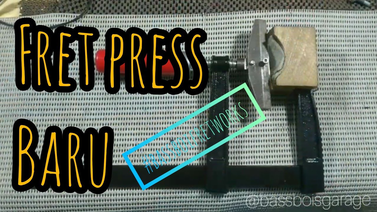 #bassboifretworks EP.30 | Merakit FRET PRESS BARU pake F-Clamp