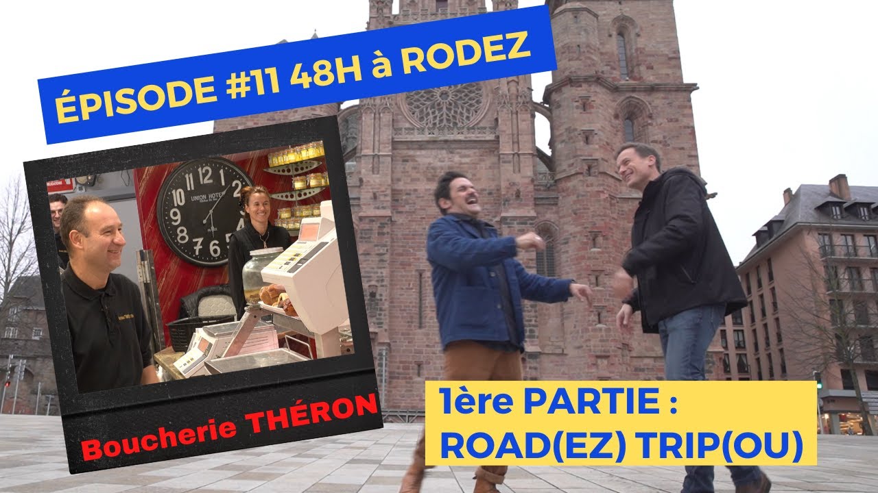 FDT #11 48H À RODEZ. 1ÈRE PARTIE : ROAD(EZ) TRIP(OU)
