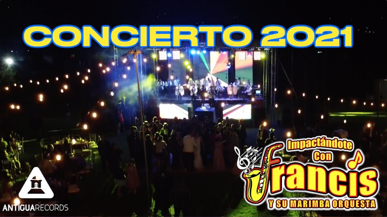 CONCIERTO 2021 FRANCIS Y SU MARIMBA ORQUESTA (NUEVO)