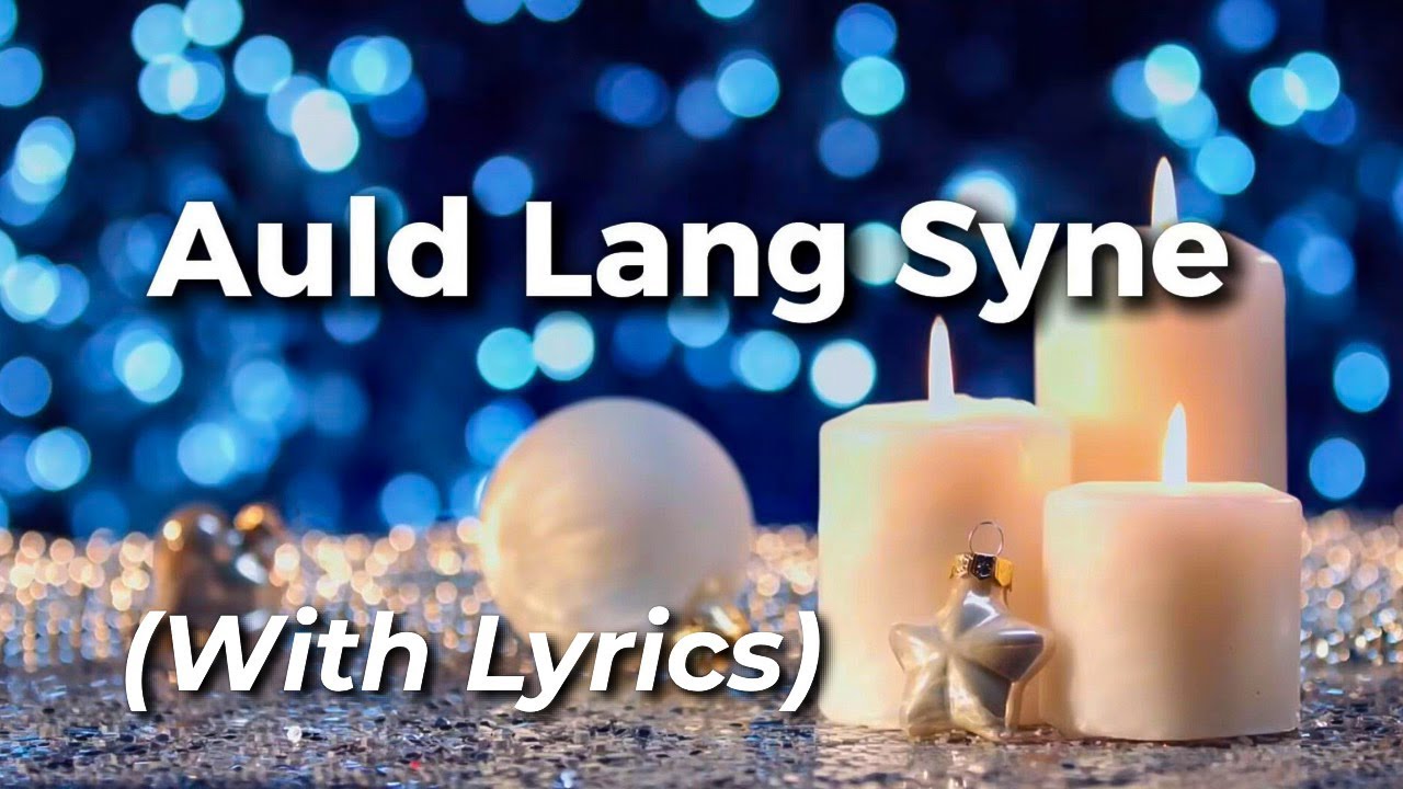 Auld Lang Syne (with lyrics) - the most BEAUTIFUL Version!