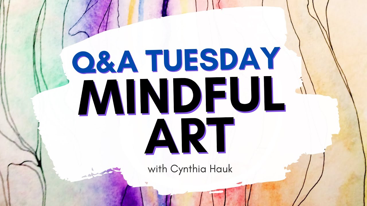 Mindful Art Q&A: Creativity, Mindfulness & Teaching Mindful Art