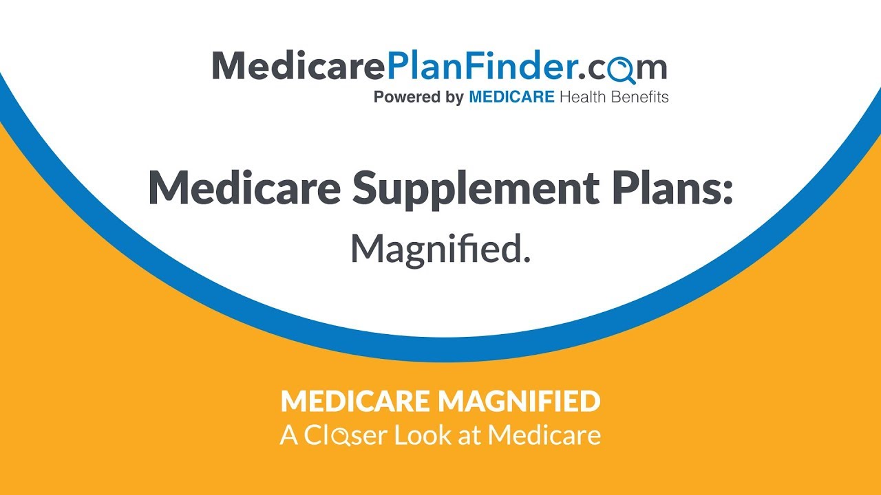 Medicare Supplement Plans: Magnified