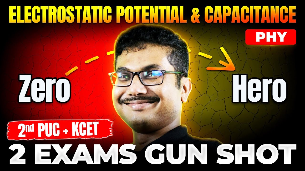 💥 Electrostatic Potential and Capacitance - ZERO to HERO for 2nd PUC and KCET 2026 🔥