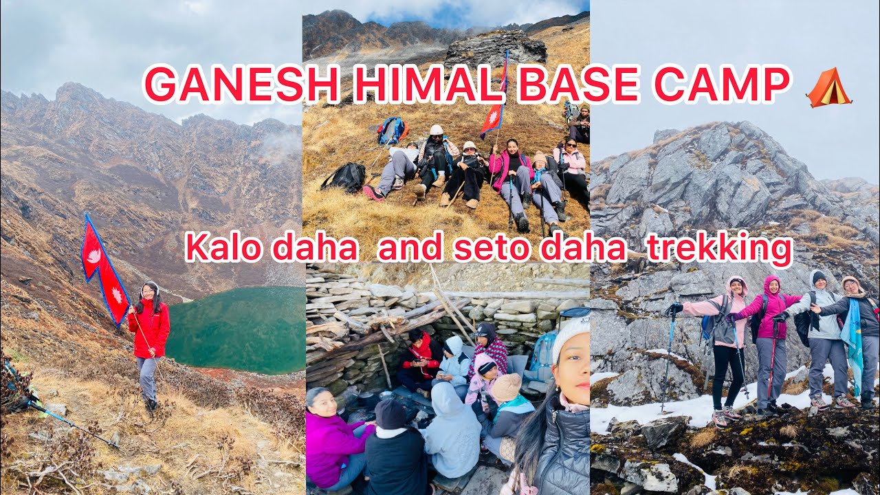 GANESH HIMAL BASE CAMP ⛺️                                        KALO DAHA AND SETO DAHA trek ☺️