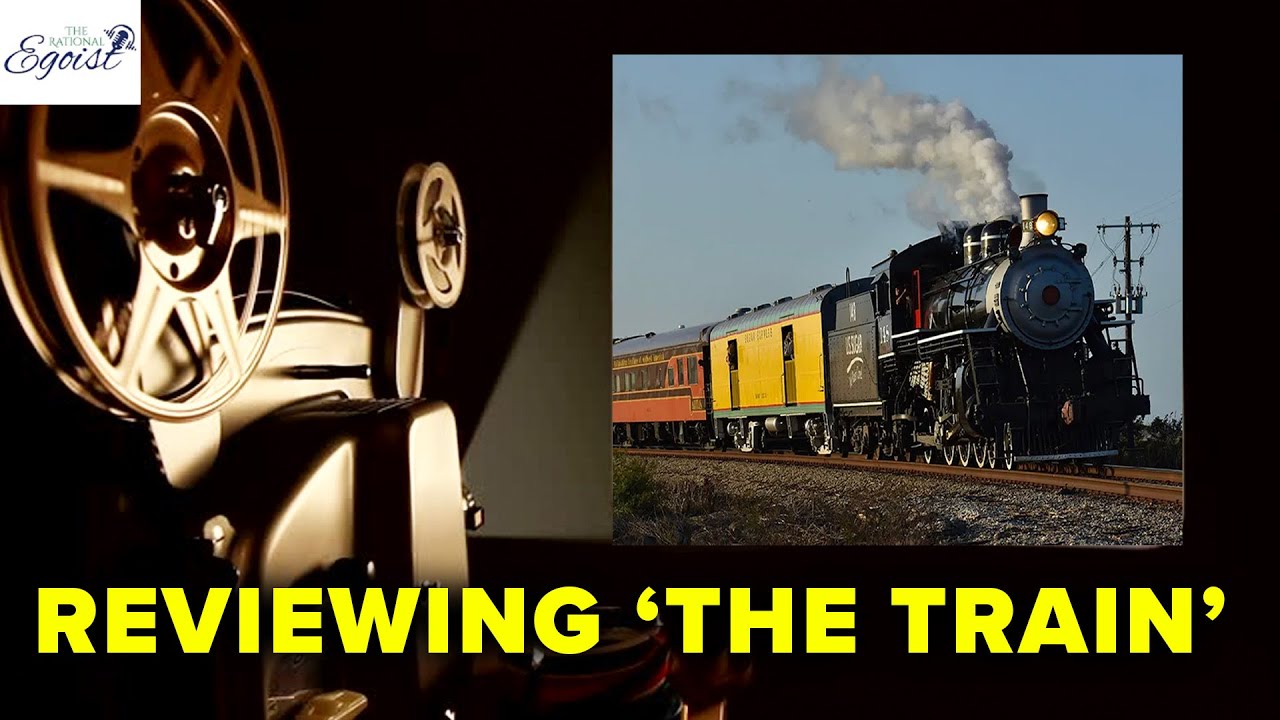 Reviewing The Train from an Objectivist Perspective with Professor Andrew Bernstein