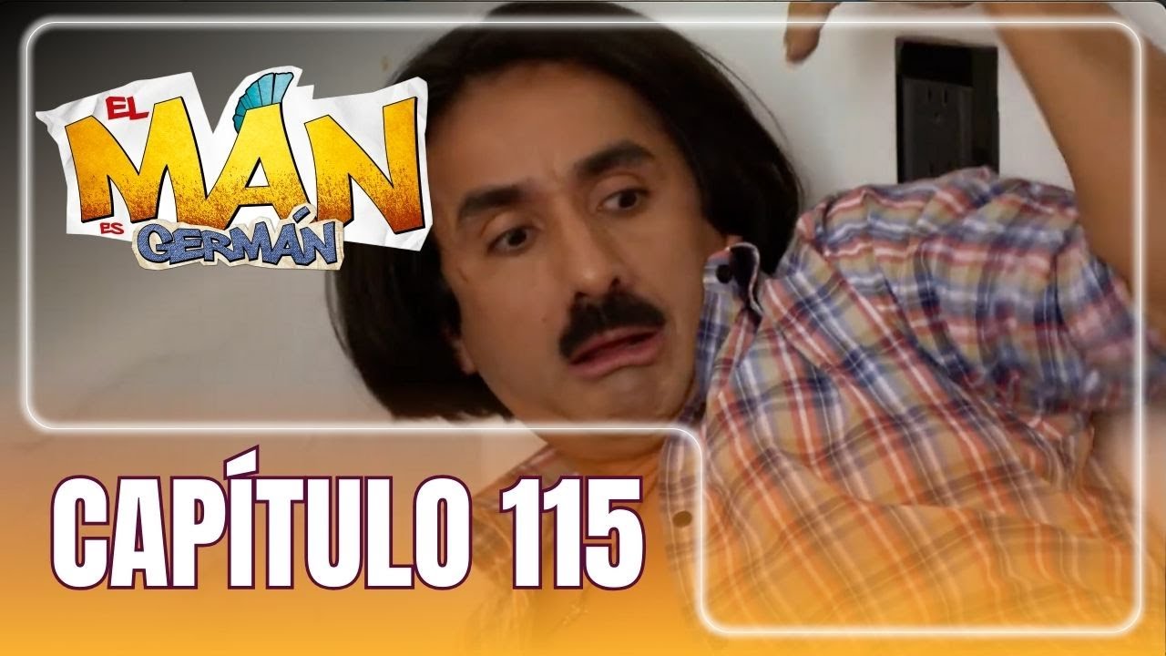 El man es Germán T4 | Capítulo 115 | Cónsul se mete en problemas