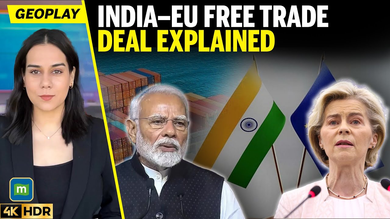 India–EU Free Trade Agreement Explained | Key Gains, Disputes and What Happens Next