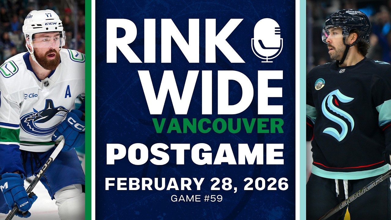 RINK WIDE POST-GAME: Vancouver Canucks at Seattle Kraken | Game #59 - Feb. 28, 2026