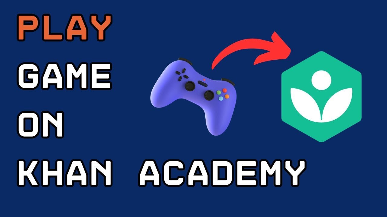Как играть в игры в Khan Academy 2024?