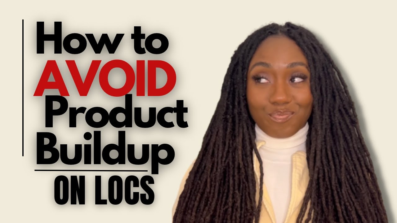 Stop contributing to Product Build up in your Locs | Here's how to avoid it