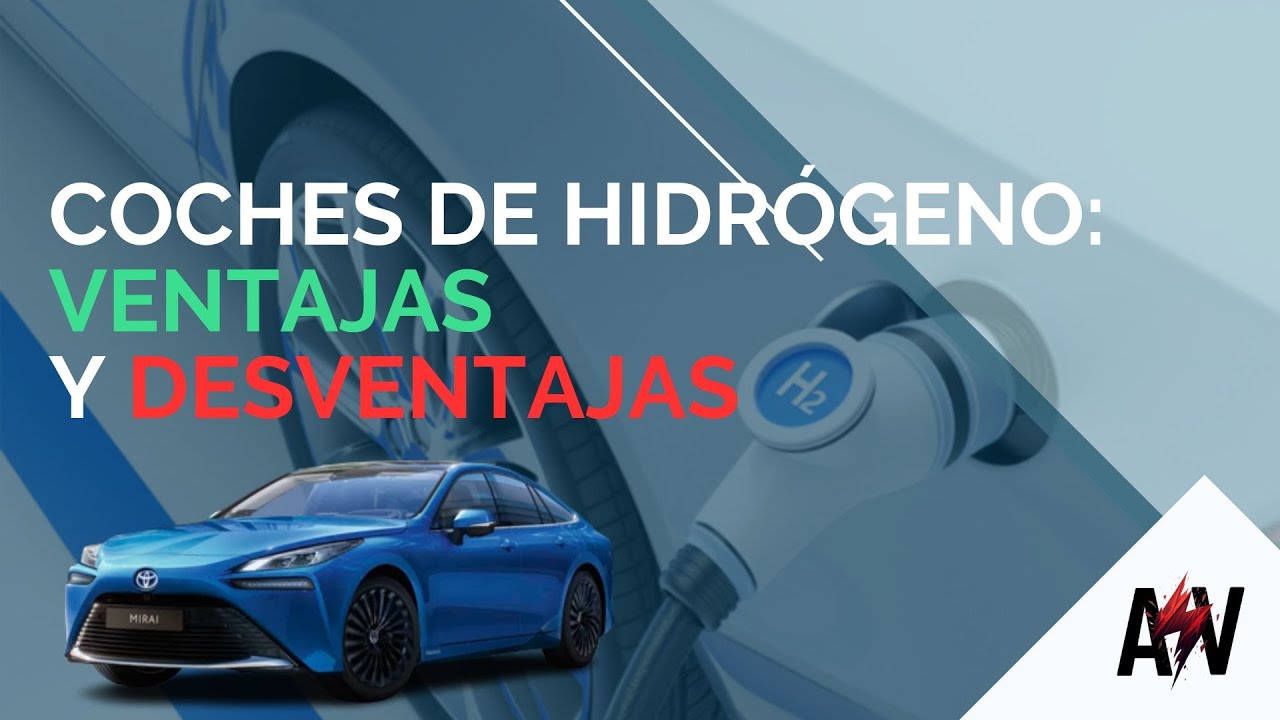 COCHE DE HIDRÓGENO: VENTAJAS Y DESVENTAJAS