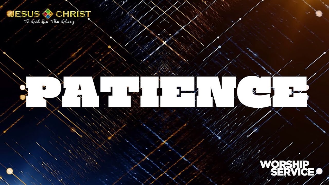 Patience - Worship Service (October 29, 2023)