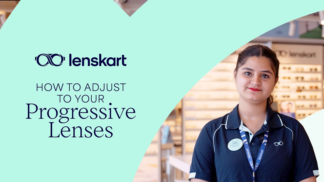 ⁠How To Adjust To Your New Lenskart Progressive Glasses