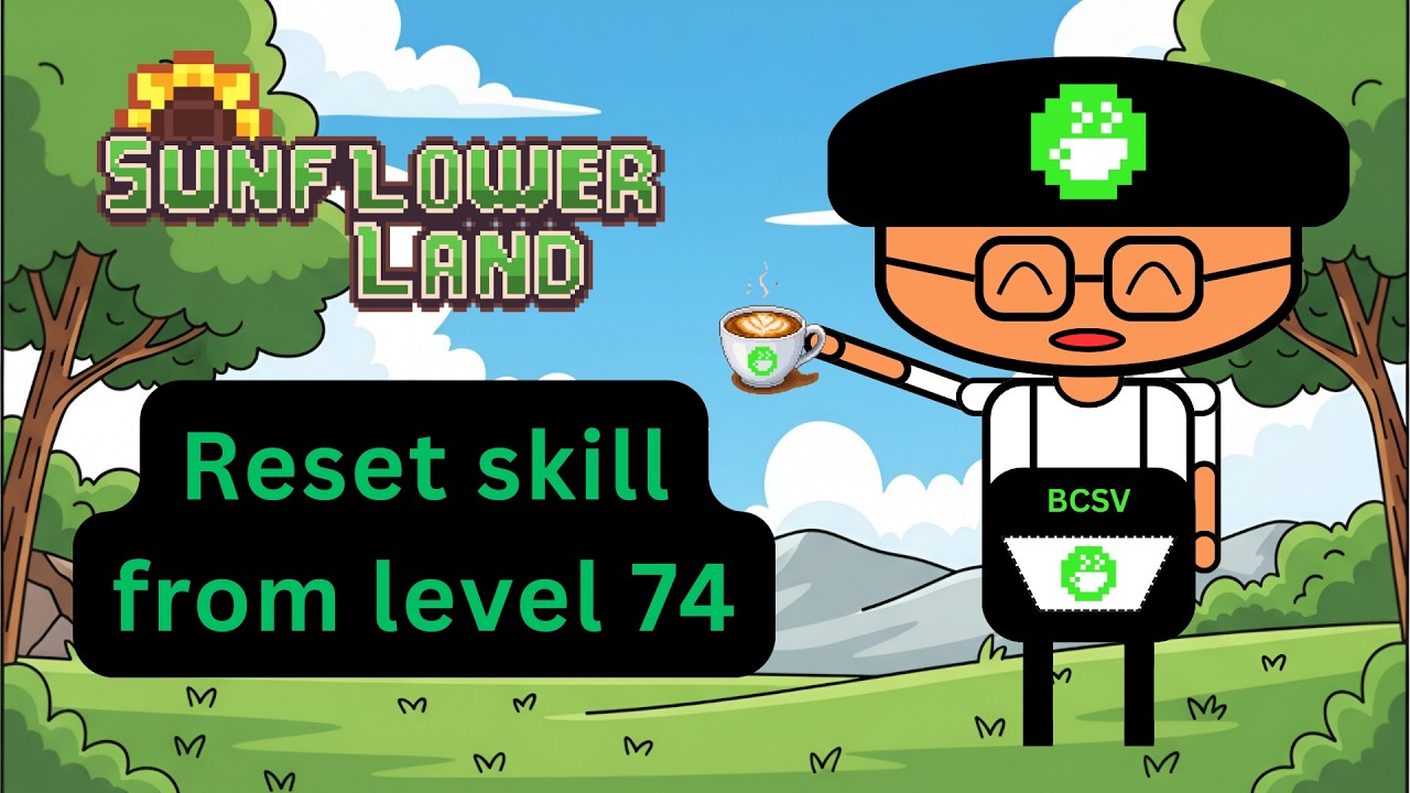 #sunflowerland ┃Reset skill from level 74 - Show my skill⼁#baboovietnam