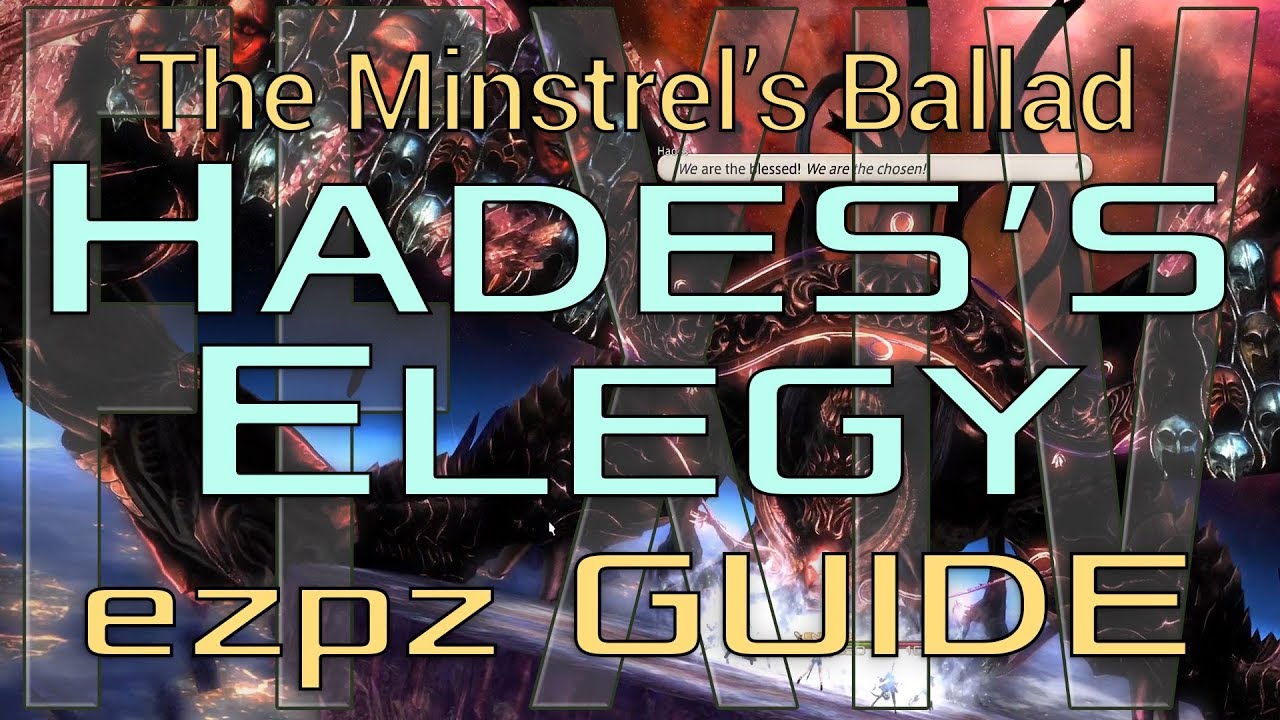FFXIV - The Minstrel's Ballad: Hades's Elegy - EzPz GUIDE!