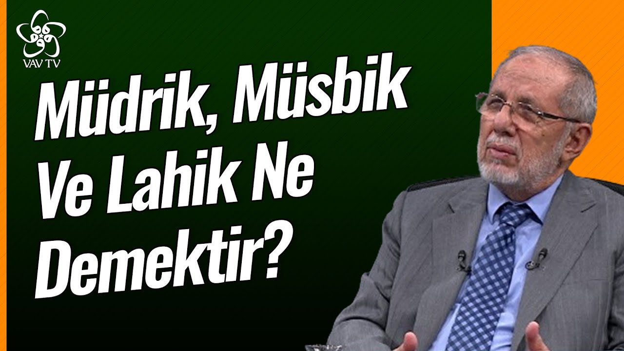 Müdrik, Mesbuk ve Lahik Ne Demektir? | Dr. Hüseyin Kayapınar Vav TV
