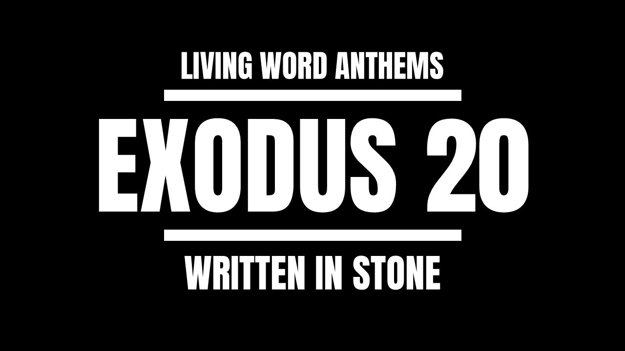 “Written in Stone” — Exodus 20 Holiness & Law