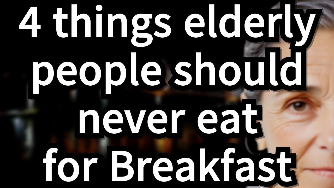 4 Foods Seniors Should Never Eat for Breakfast If They Want to Stay Healthy and Energized, elderly