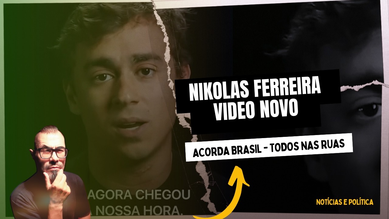 🚨NOVO VIDEO DO NIKOLAS FERREIRA: 1º DE MARÇO - ACORDA BRASIL