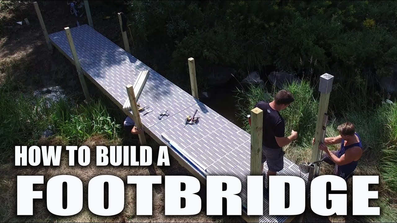 How to Build a Foot Bridge