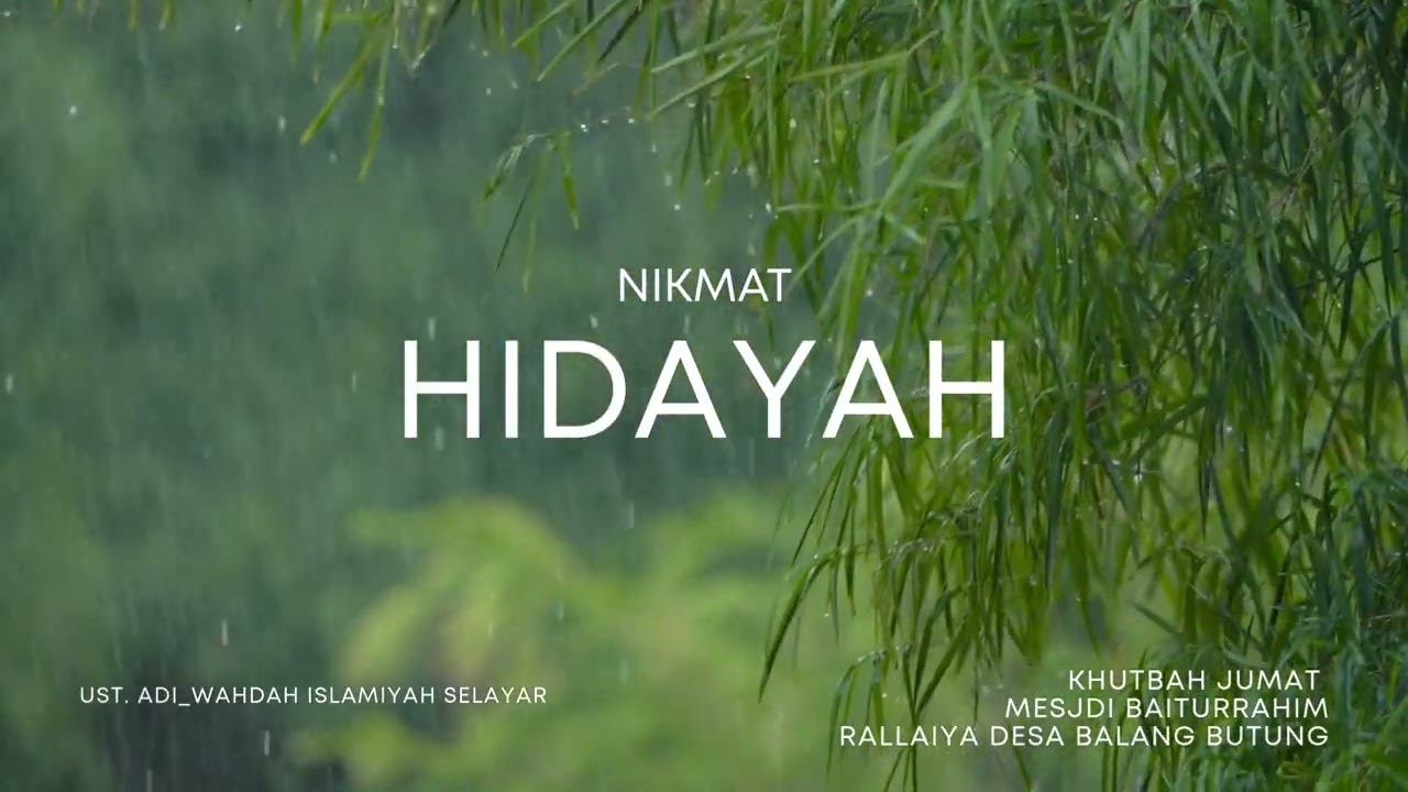 Ustad Adi_Nikmat Hidayah_Khutbah Jumat_Mesjid Baiturrahim Rallaiya Desa Balang Butung Selayar