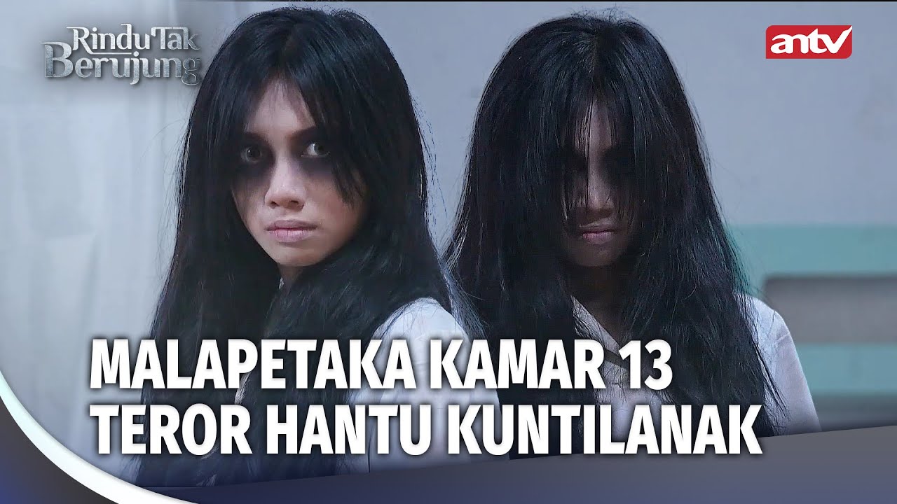 Teror Hantu Kuntilanak Penghuni Kamar 13! | Rindu Tak Berujung Eps 33 FULL