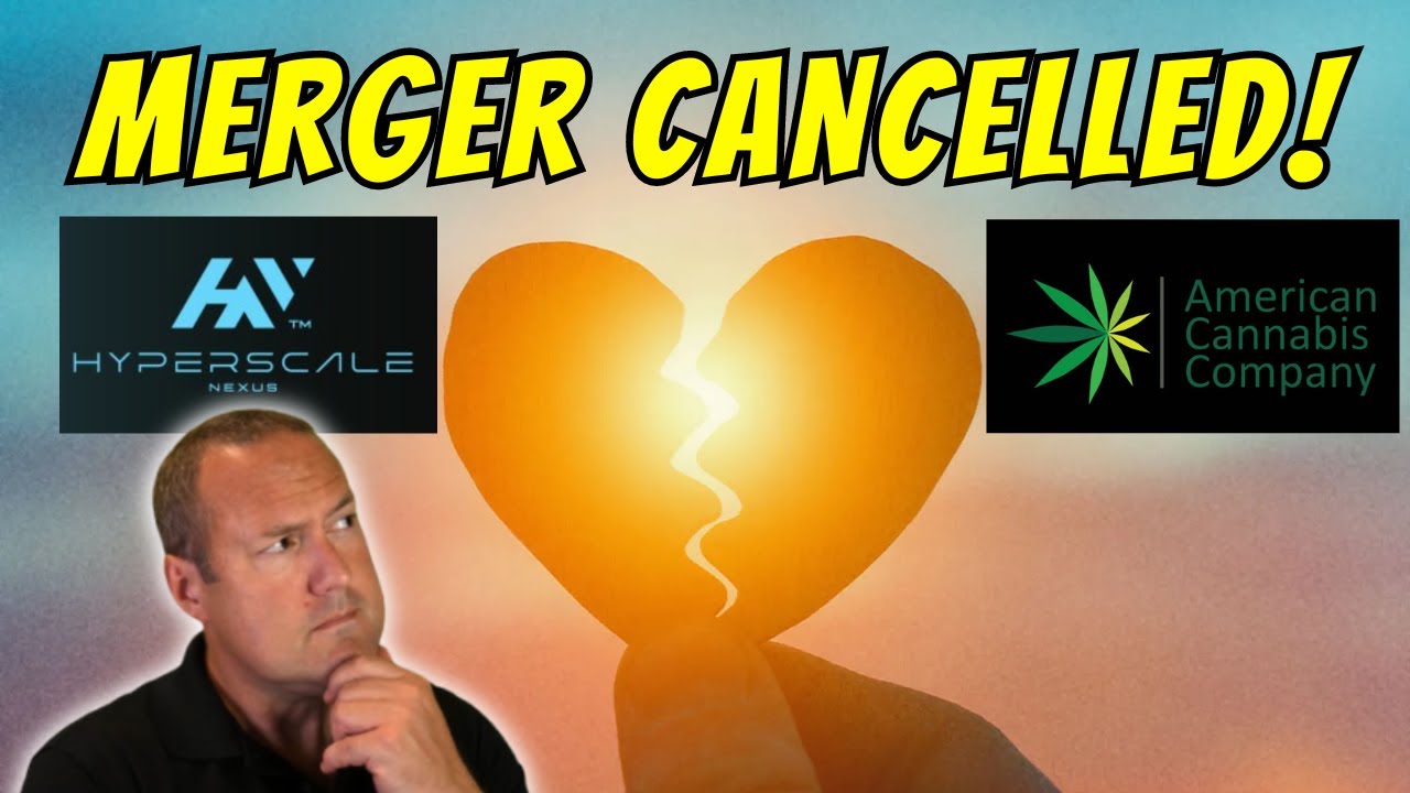 Hyperscale Nexus Cancels Merger with American Cannabis Company