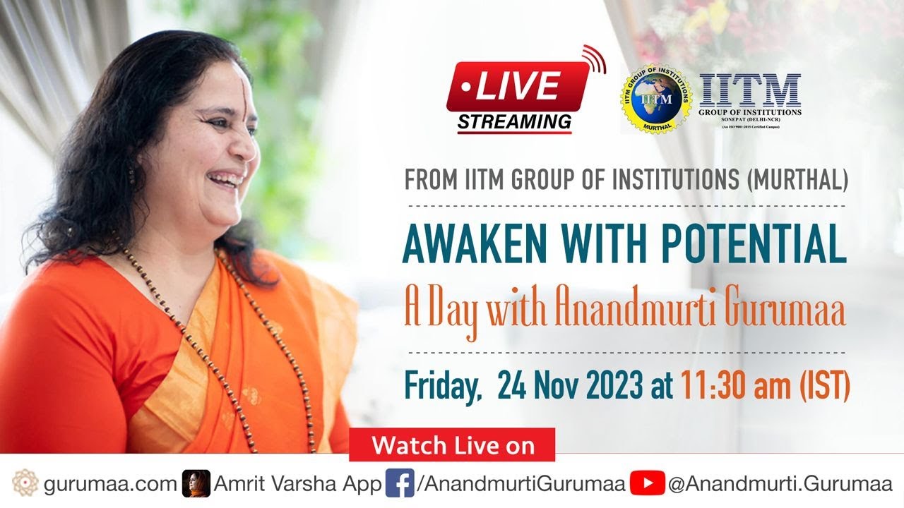 Awaken with Potential | A Day with Anandmurti Gurumaa | IITM Group of Institutes