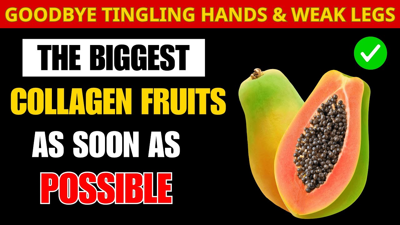 Goodbye Tingling Hands & Weak Legs! 8 Collagen-Rich Fruits You MUST Eat After 60