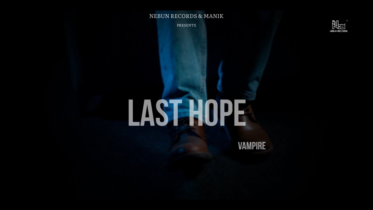 Last Hope - Vampire | Nebun Records (Official Visualizer)