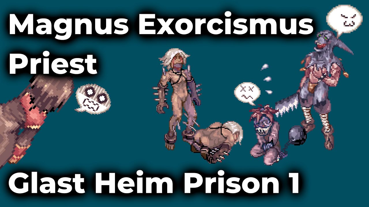 The Grind - Magnus Exorcismus Priest at Glast Heim Prison 1 - Ragnarok Zero