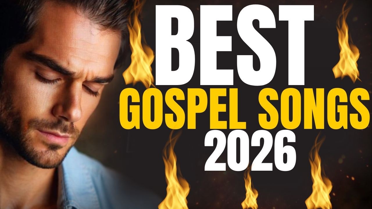 Best Gospel Songs 2026 | Powerful Worship & Praise Music for Prayer & Peace