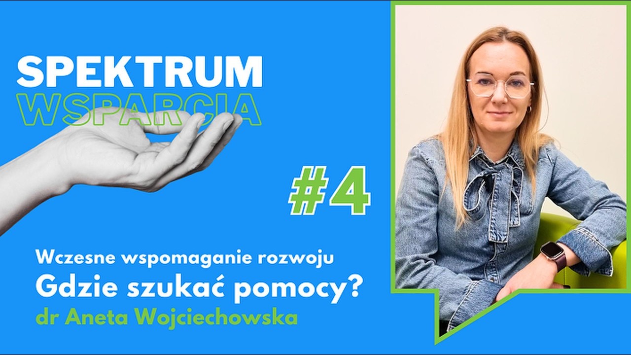 Czym jest Wczesne Wspomaganie Rozwoju Dziecka i gdzie szukać pomocy? | Spektrum wsparcia #4