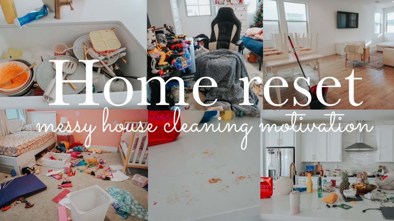 MESSY HOUSE CLEANING MOTIVATION || HOME RESET || CLEAN WITH ME