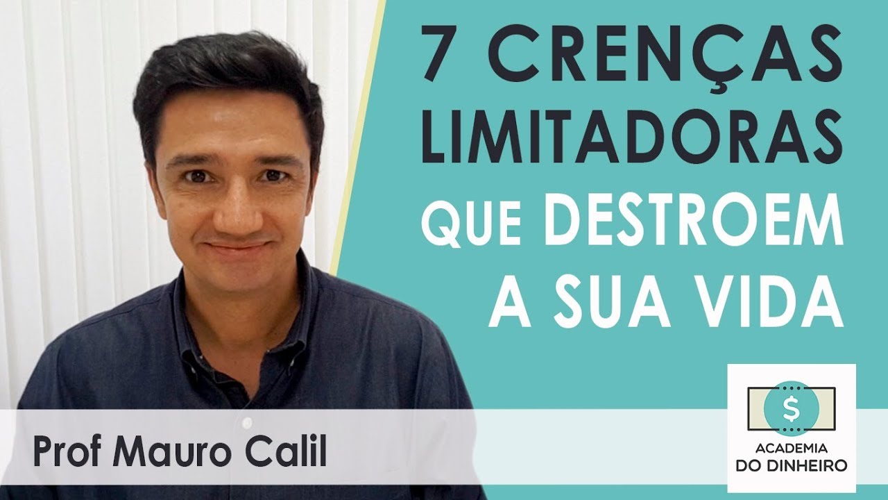 7 CRENÇAS LIMITADORAS QUE DESTROEM A SUA VIDA - O perigo está na sua mente