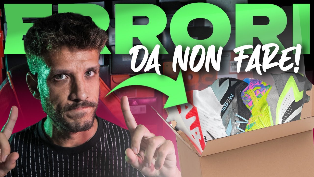 5 ERRORI DA NON FARE NEL COMPRARE SCARPE DA CALCIO ⚠️⚽