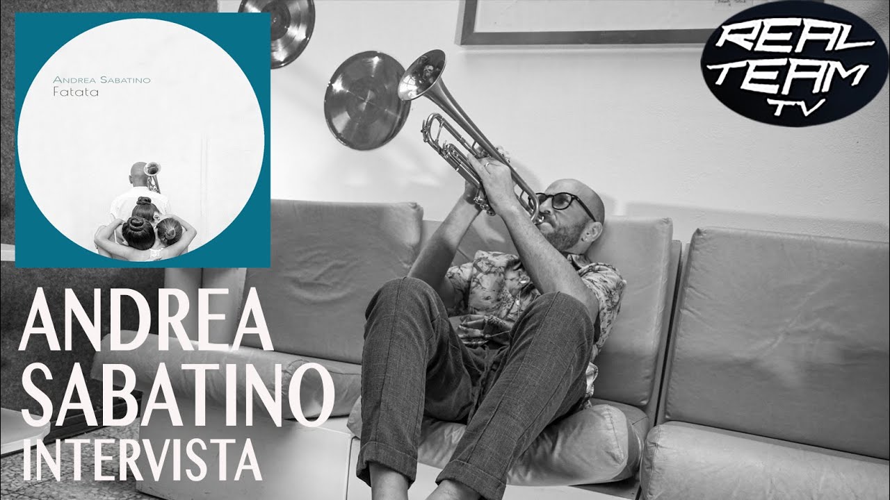 Andrea Sabatino - REAL TEAM TV jazz