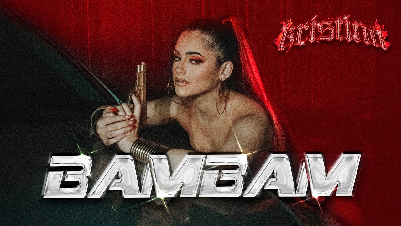 Kristina - BAM BAM (Videoclip Oficial)