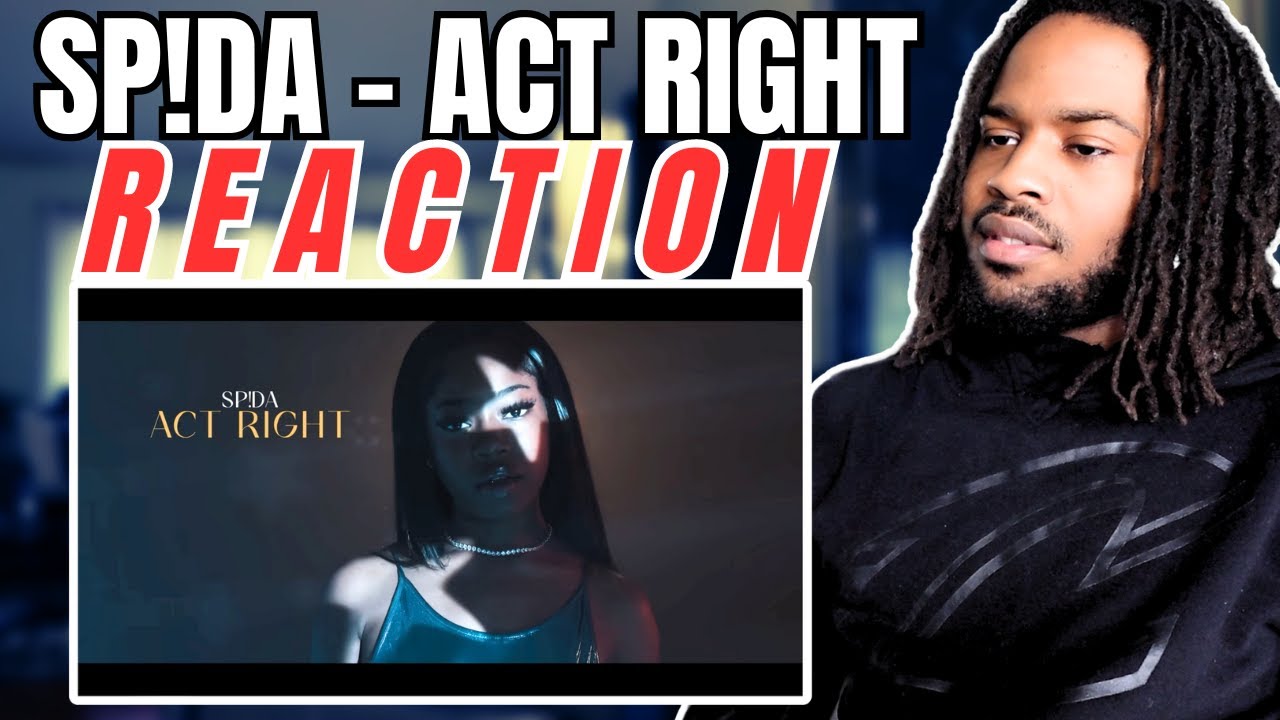 Sp!da - Act Right (Official Video) REACTION