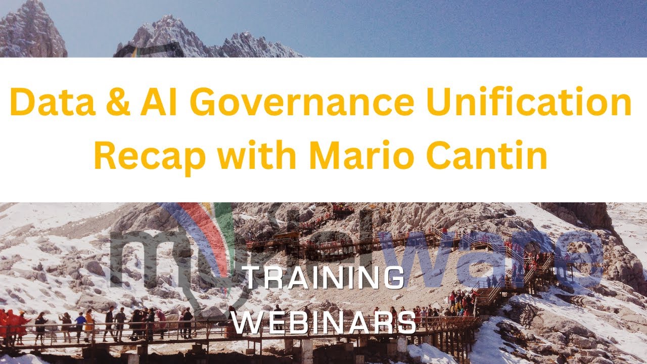 Data & AI Governance Unification Recap with Mario Cantin