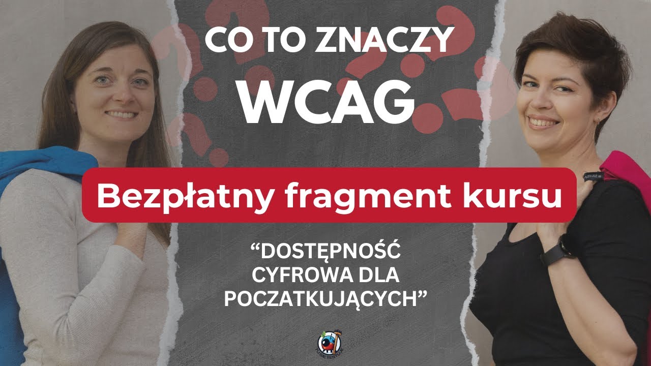 Co to znaczy WCAG? Kurs online dostępność cyfrowa dla początkujących z Kingą Witko